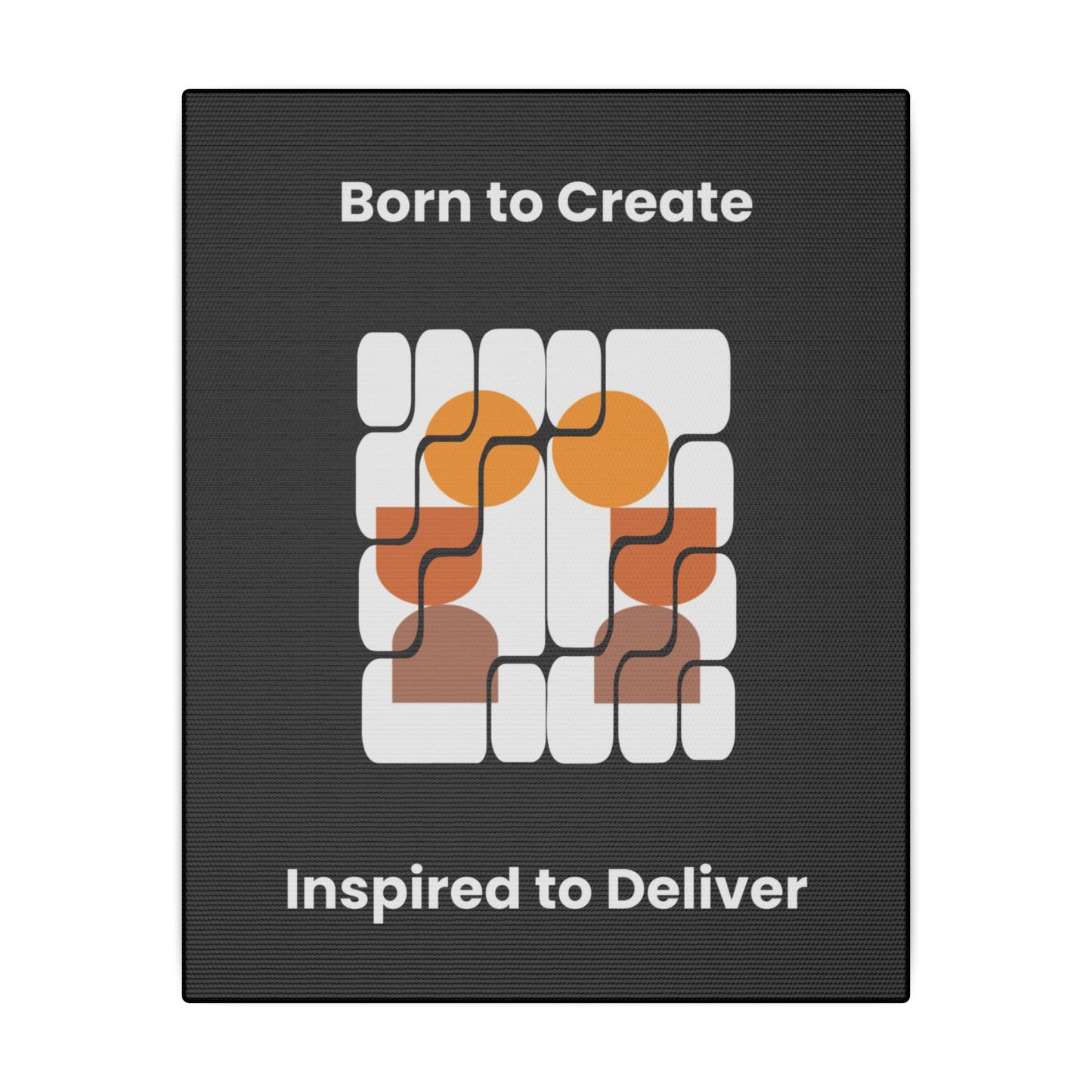 "Born To Create, Inspired to Deliver" Canvas – Celebrate Creativity and Expression