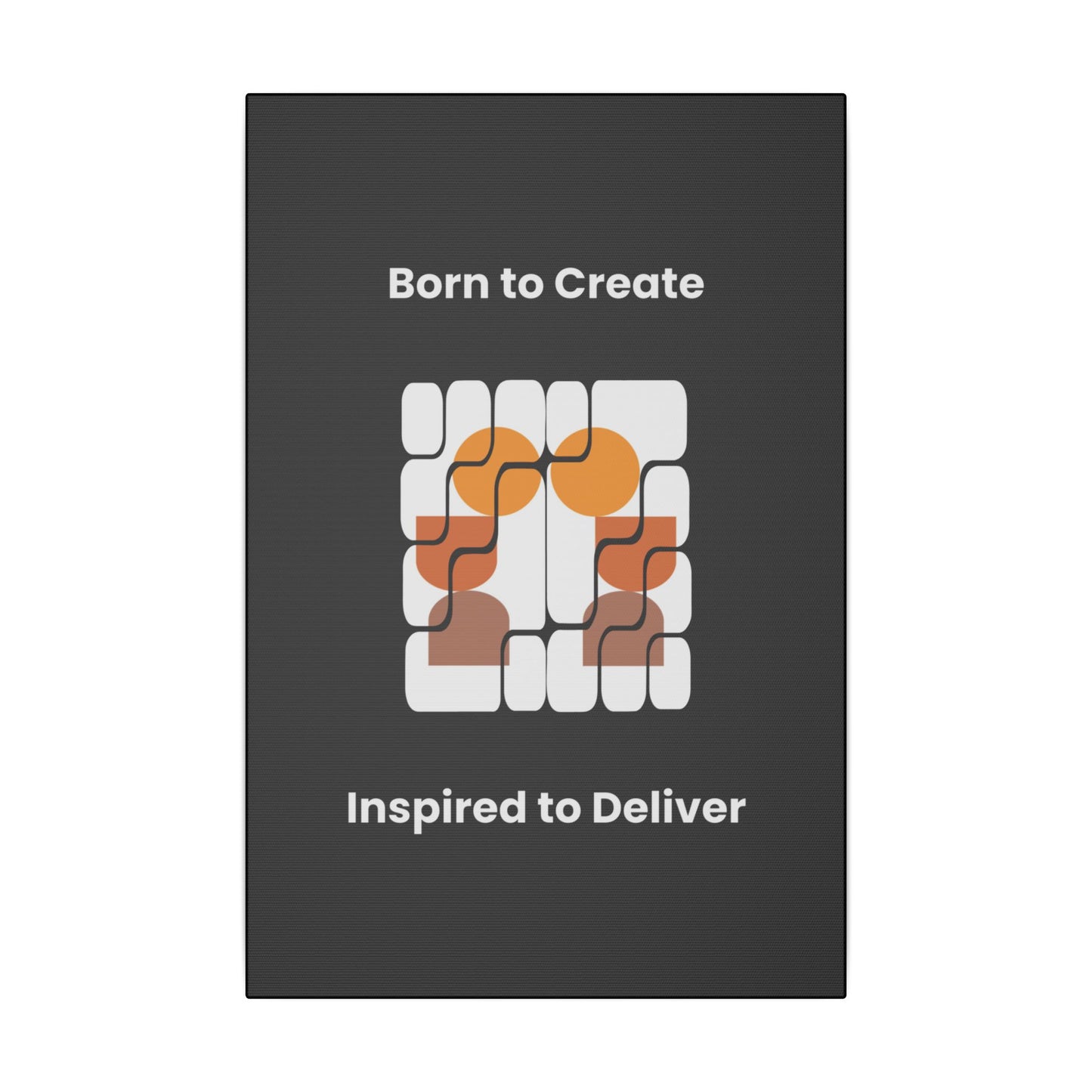 "Born To Create, Inspired to Deliver" Canvas – Celebrate Creativity and Expression